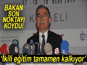 İkili eğitim 2019 yılına kadar tamamen kalkıyor