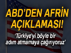 ABD Dışişleri sözcüsünden Afrin açıklaması!