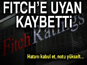Fitch’e uyan kaybetti