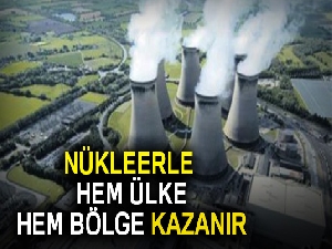 Nükleerle hem ülke hem bölge kazanır