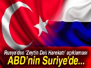 Rusya'dan 'Zeytin Dalı Harekatı' açıklaması