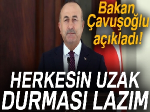 Bakan Çavuşoğlu: 'Türkiye’yi tehdit edecek adımlardan herkesin uzak durması lazım'