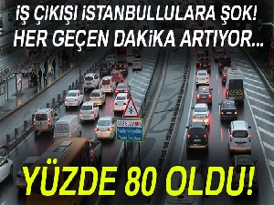 İstanbul’da trafik yoğunluğu yüzde 80’lere çıktı