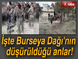 İşte Burseya Dağı'nın düşürüldüğü anlar