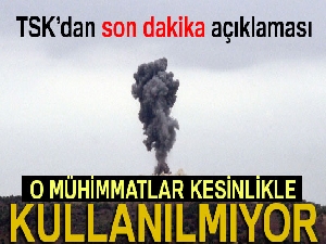 TSK'dan kimyasal silah açıklaması
