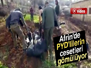 Afrin'de PYD'lilerin cesetleri gömülüyor