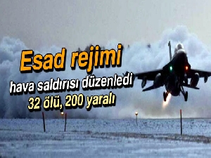 Esad rejimi hava saldırısı düzenledi: 32 ölü, 200 yaralı