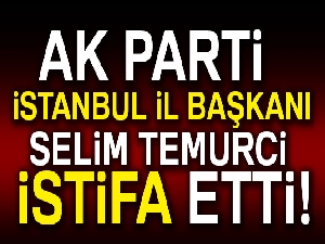 Selim Temurci neden istifa etti? (AK Parti İstanbul İl Başkanı Selim Temurci istifa etti) Selim Temurci Kimdir?