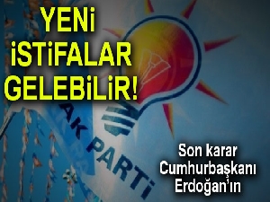 AK Parti’de yeni istifalar gelebilir