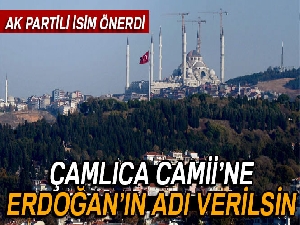 TBMM Başkanı Kahraman’dan Çamlıca Camii’ne isim önerisi