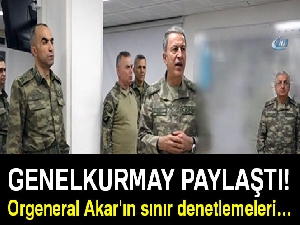 Genelkurmay paylaştı! Orgeneral Akar'ın sınır denetlemeleri…