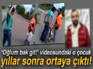 ‘Oğlum bak git’ videosu ile fenomen olan çocuk o anları 6 yıl sonra İHA’ya anlattı