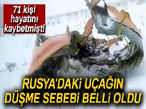 Rusya'daki uçağın düşme sebebi belli oldu