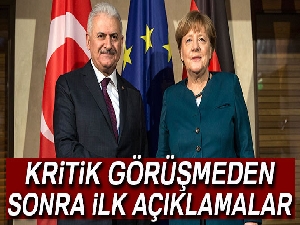 Başbakan Yıldırım ile Merkel görüşmesinden sonra önemli açıklamalar