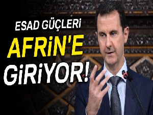 Esad güçleri Afrin'e giriyor