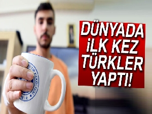 Dünyada ilk kez Türkler yaptı