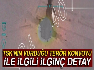 TSK'nın vurduğu terör konvoyu ile ilgili ilginç detay