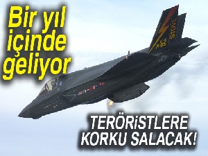 F-35’ler bir yıl içinde geliyor
