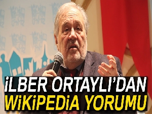 Prof. Dr. İlber Ortaylı: 'Wikipedia’daki bilgiler yanlıştır'