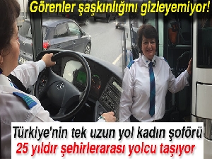 Yolların Nazan Kaptanı 25 yıldır şehirlerarası yolcu taşıyor