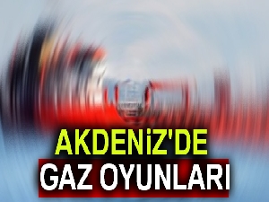 Akdeniz'de gaz oyunları