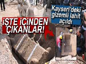 Kayseri’deki lahit açıldı: Aile mezarı çıktı