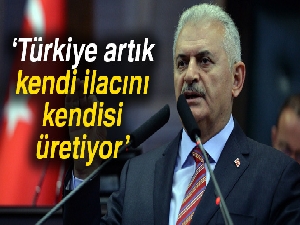 Başbakan Yıldırım: 'Türkiye artık kendi ilacını kendisi üretiyor'