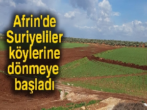 Afrin'de Suriyeliler köylerine dönmeye başladı