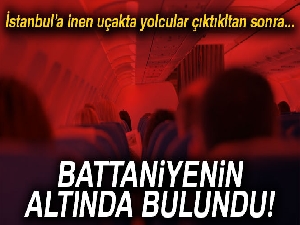 İstanbul'a inen uçağı temizlerken öyle şeyler buldu ki...