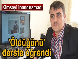 'Öldüğünü' derste öğrendi