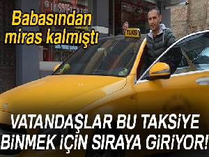 Baba mirası lüks taksiye yoğun ilgi