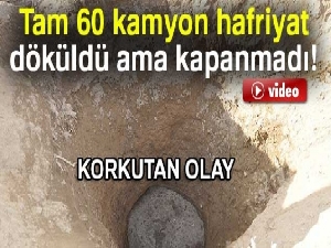 Devasa obruk oluştu! Tam 60 kamyon hafriyat döküldü ama kapanmadı