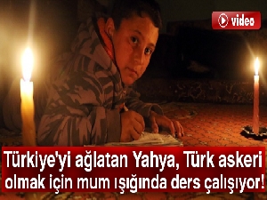 Türkiye'yi ağlatan Yahya, Türk askeri olmak için mum ışığında ders çalışıyor