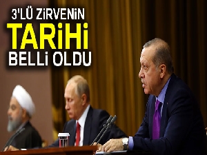 Cumhurbaşkanı Erdoğan, Putin ve Ruhani ile Ankara'da buluşacak