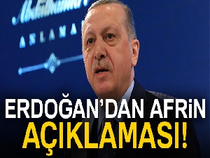 Cumhurbaşkanı Erdoğan'dan flaş Afrin açıklaması!