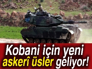 Batuhan Yaşar: 'Kobani için yeni askerî üsler geliyor'