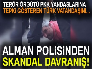 Alman polisi, PKK yandaşlarına tepki gösteren Türk'ü ayaklar altına aldı