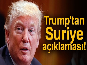 Trump'tan Suriye açıklaması! 'Üst düzey askeri kurmaylarla bir araya gelinecek'