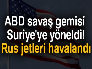 ABD destroyeri Donald Cook Suriye karasularına yaklaşıyor