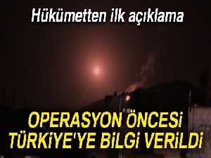 Hükümetten Suriye'ye operasyonla ilgili ilk açıklama