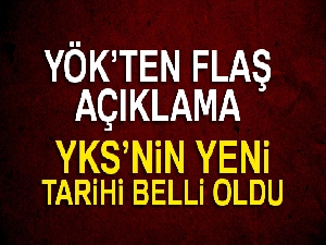 YÖK'ten flaş YKS açıklaması |YKS ne zaman? İşte 2018 YKS sınav tarihi