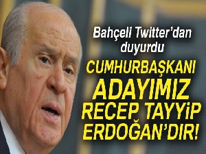 Bahçeli: 'Cumhurbaşkanı adayımız Sayın Recep Tayyip Erdoğan’dır'