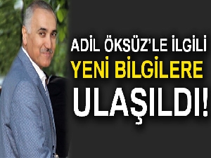 Adil Öksüz’le ilgili yeni bilgilere ulaşıldı