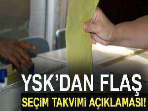 YSK Başkanı'ndan flaş seçim takvimi açıklaması