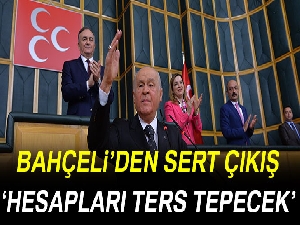 Devlet Bahçeli: 'Bunların hesabı, karanlık planları mutlaka ters tepecektir'