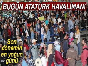 Atatürk Havalimanı'nda 1 Mayıs yoğunluğu