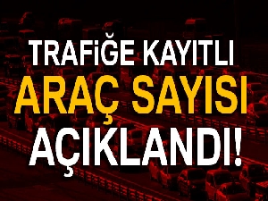 Trafiğe kayıtlı araç sayısı 22.4 milyon oldu