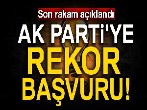 Son rakam açıklandı: AK Parti'ye rekor başvuru!
