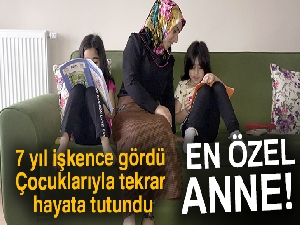 7 yıl işkence gören anne çocukları ile yeni bir hayata başladı