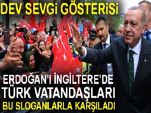 Cumhurbaşkanı Erdoğan’a Londra’da sevgi seli